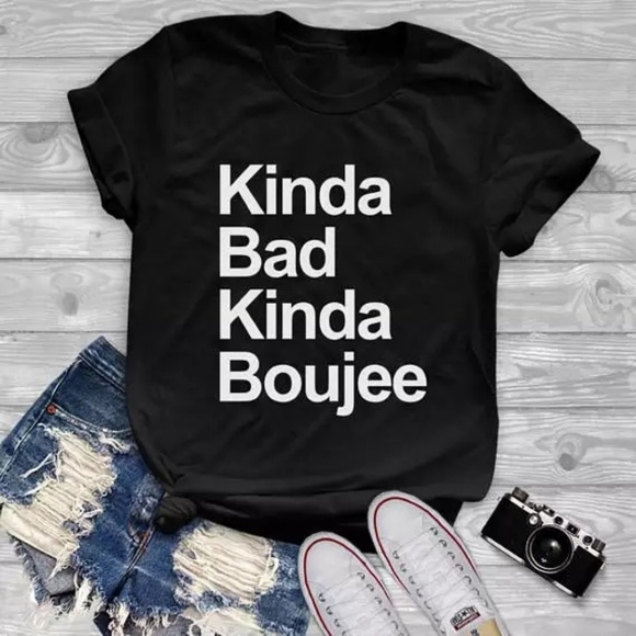 Wander Luxe Life Tops - KINDA BAD KINDA BOUJEE CUSTOM TEE SHIRT ♡